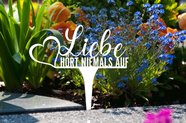 2047_Friedhof-Grabstecker Seelentöster Liebe hört niemals auf.png